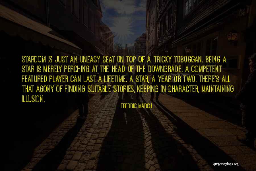 Being Competent Quotes By Fredric March