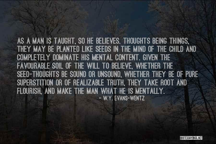 Being Completely Content Quotes By W.Y. Evans-Wentz Being Completely Content Quotes By W.Y. Evans-Wentz