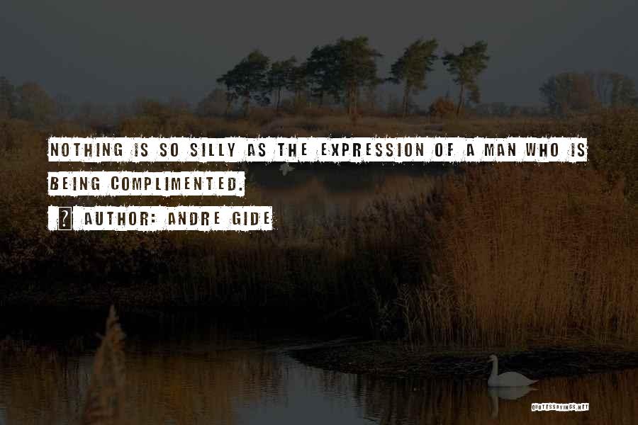 Being Complimented Quotes By Andre Gide