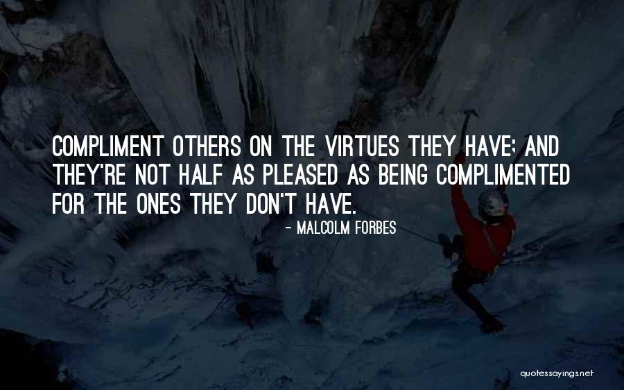 Being Complimented Quotes By Malcolm Forbes