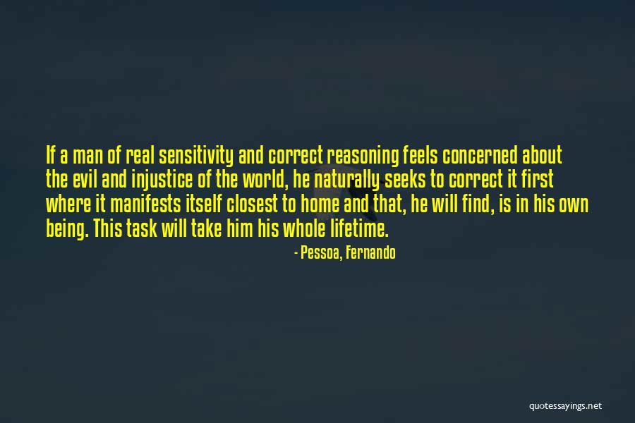 Being Concerned For Others Quotes By Pessoa, Fernando Being Concerned For Others Quotes By Pessoa, Fernando