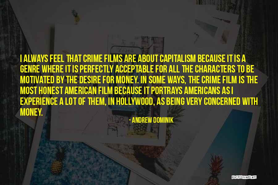 Being Concerned Quotes By Andrew Dominik Being Concerned Quotes By Andrew Dominik