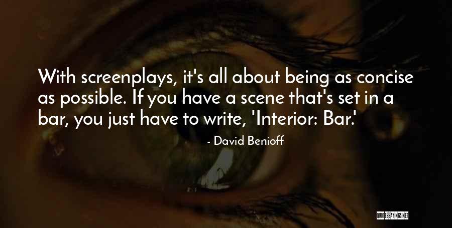 Being Concise Quotes By David Benioff Being Concise Quotes By David Benioff