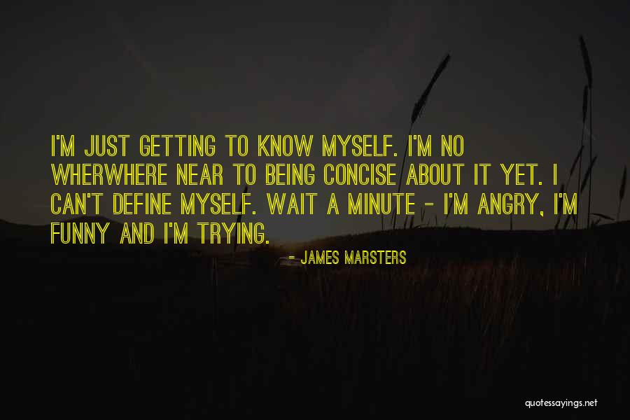 Being Concise Quotes By James Marsters Being Concise Quotes By James Marsters
