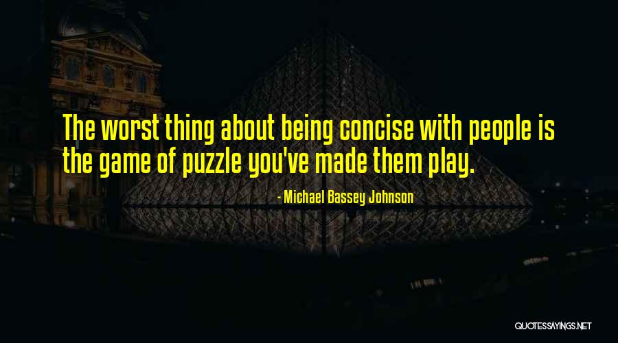 Being Concise Quotes By Michael Bassey Johnson Being Concise Quotes By Michael Bassey Johnson