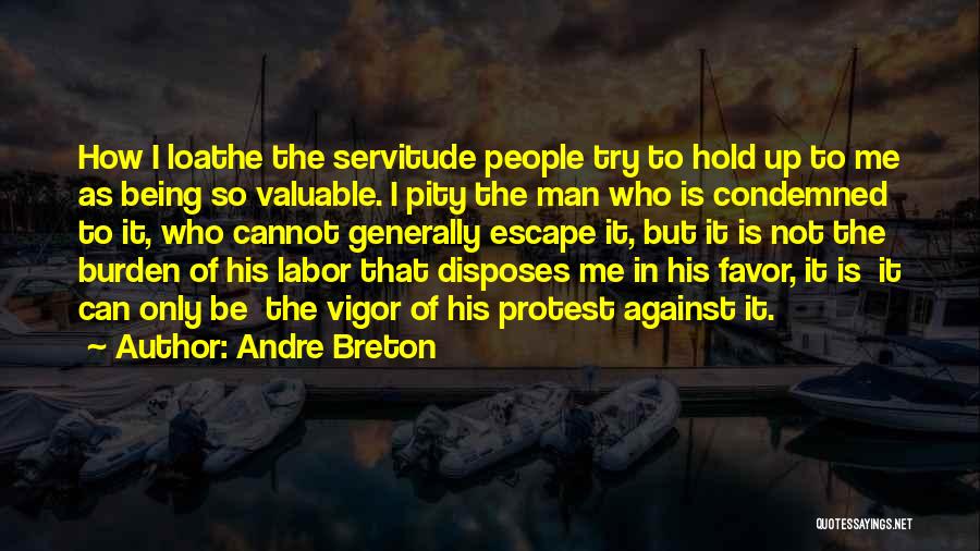 Being Condemned Quotes By Andre Breton