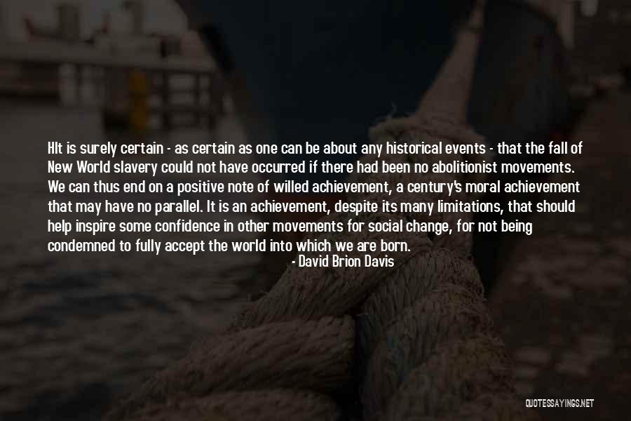 Being Condemned Quotes By David Brion Davis