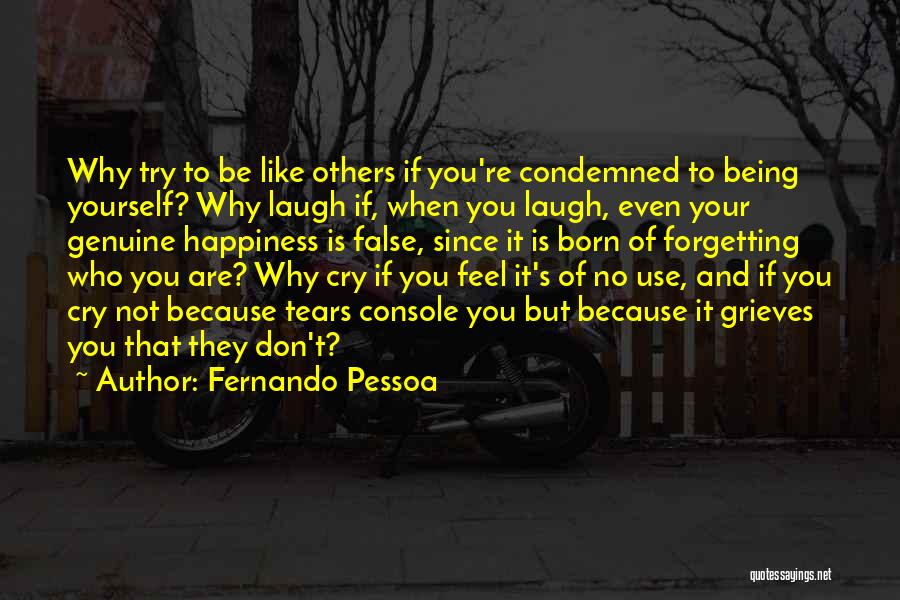 Being Condemned Quotes By Fernando Pessoa