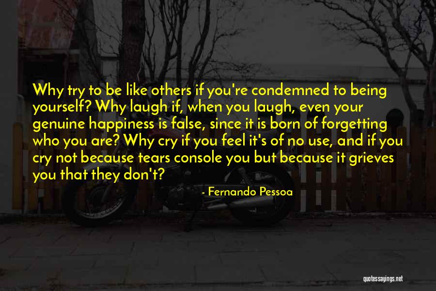 Being Condemned Quotes By Fernando Pessoa