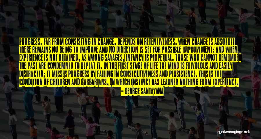 Being Condemned Quotes By George Santayana Being Condemned Quotes By George Santayana