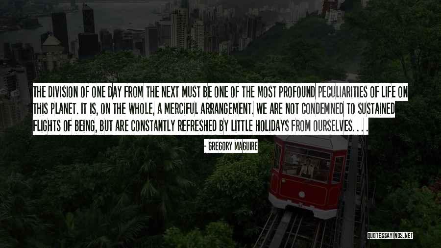 Being Condemned Quotes By Gregory Maguire Being Condemned Quotes By Gregory Maguire