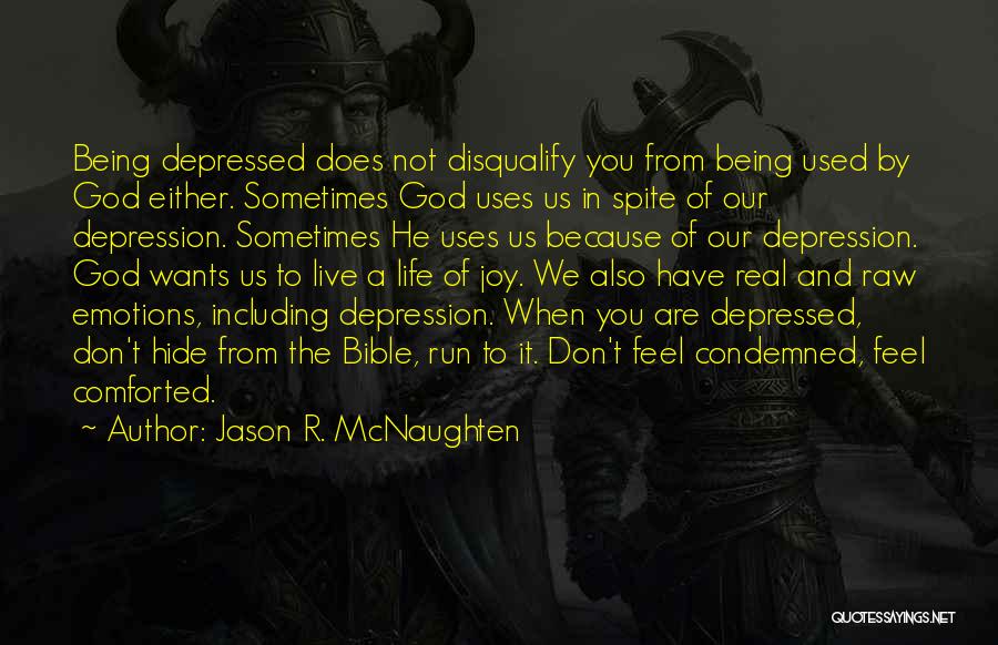Being Condemned Quotes By Jason R. McNaughten