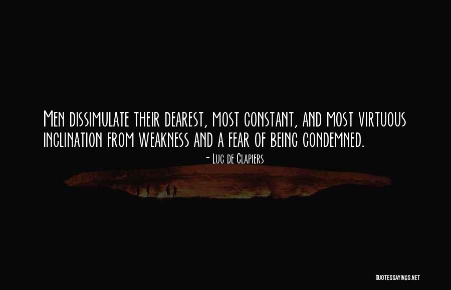 Being Condemned Quotes By Luc De Clapiers Being Condemned Quotes By Luc De Clapiers