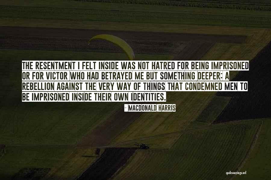 Being Condemned Quotes By MacDonald Harris