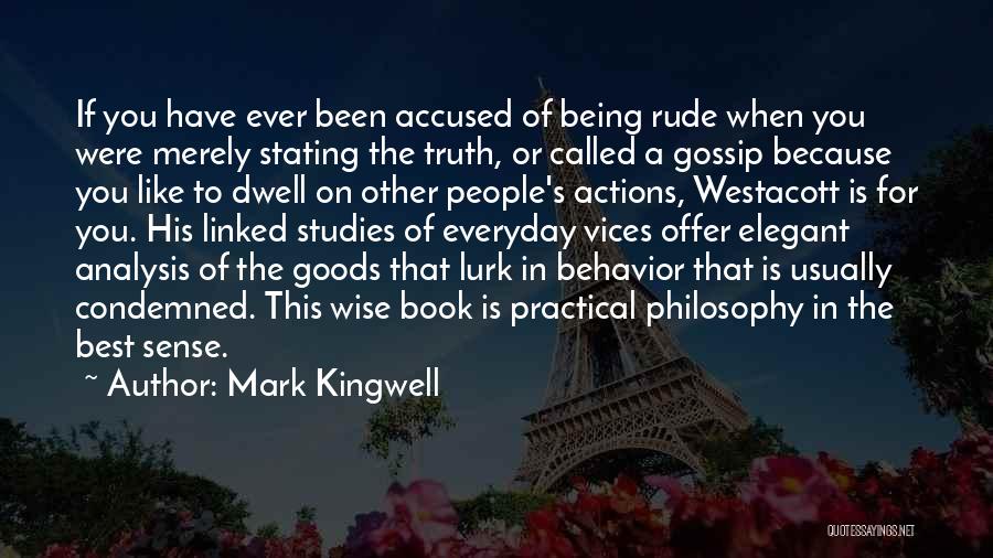 Being Condemned Quotes By Mark Kingwell