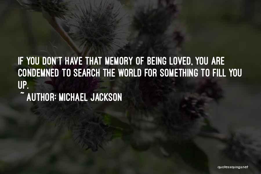 Being Condemned Quotes By Michael Jackson