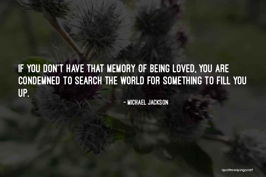 Being Condemned Quotes By Michael Jackson Being Condemned Quotes By Michael Jackson