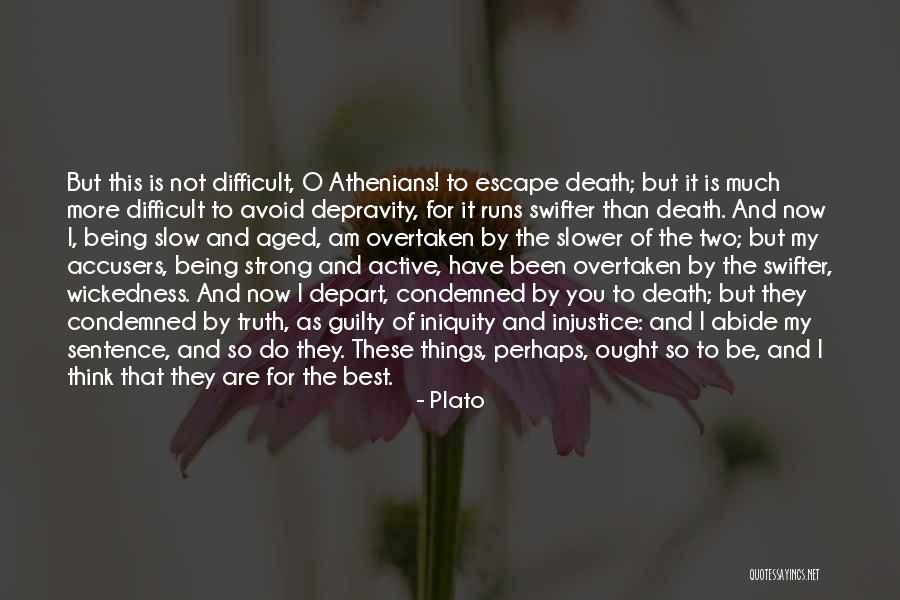 Being Condemned Quotes By Plato