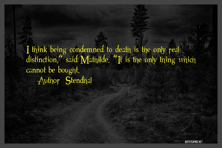 Being Condemned Quotes By Stendhal