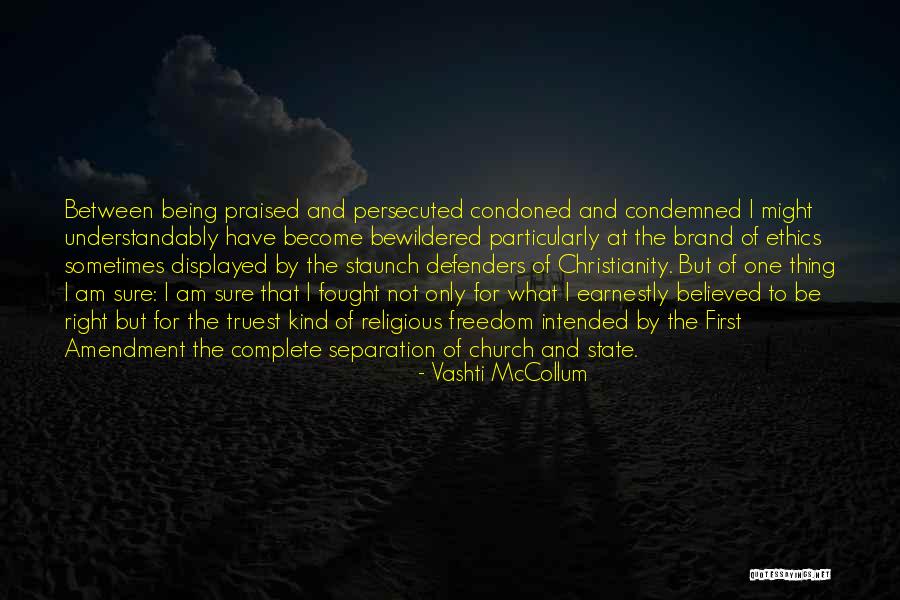 Being Condemned Quotes By Vashti McCollum Being Condemned Quotes By Vashti McCollum