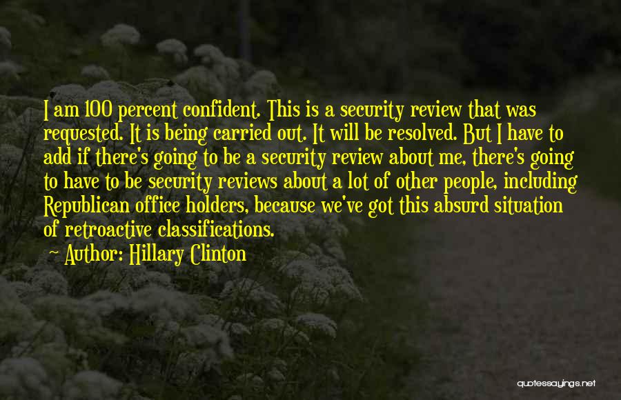 Being Confident About Yourself Quotes By Hillary Clinton