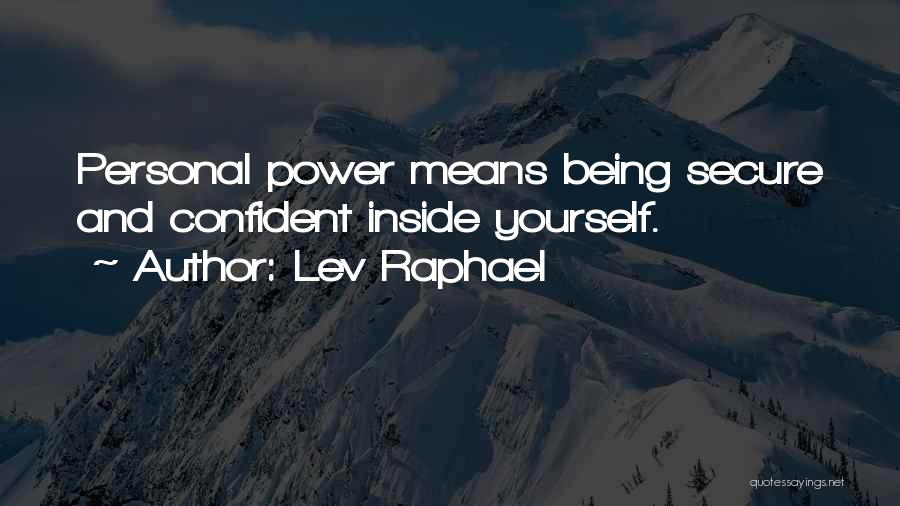 Being Confident And Secure Quotes By Lev Raphael