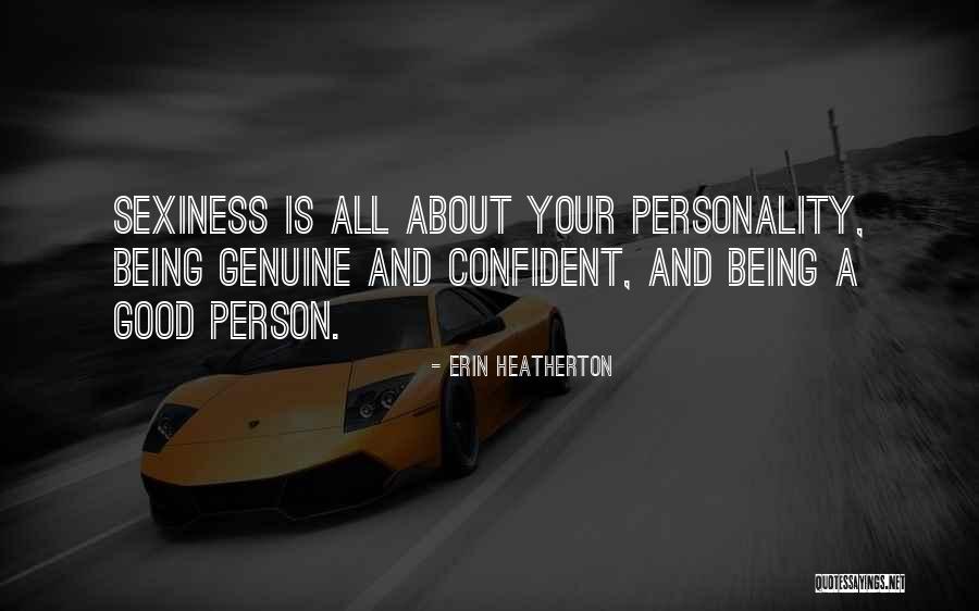 Being Confident In Who You Are Quotes By Erin Heatherton