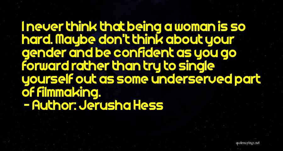 Being Confident Woman Quotes By Jerusha Hess