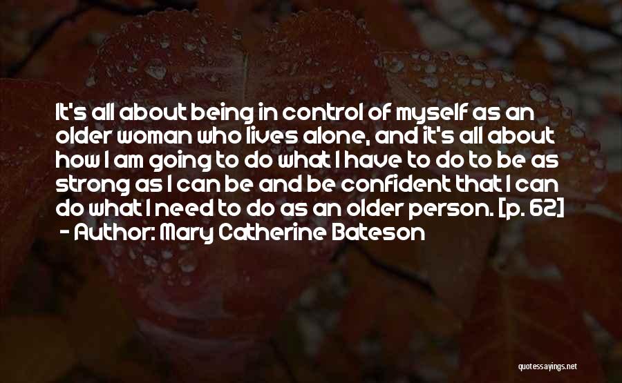Being Confident Woman Quotes By Mary Catherine Bateson