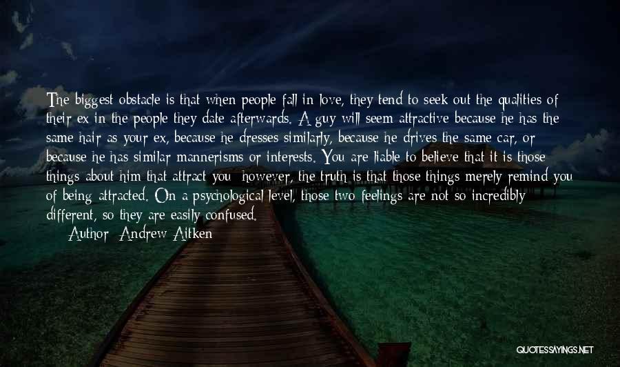 Being Confused About Your Feelings Quotes By Andrew Aitken