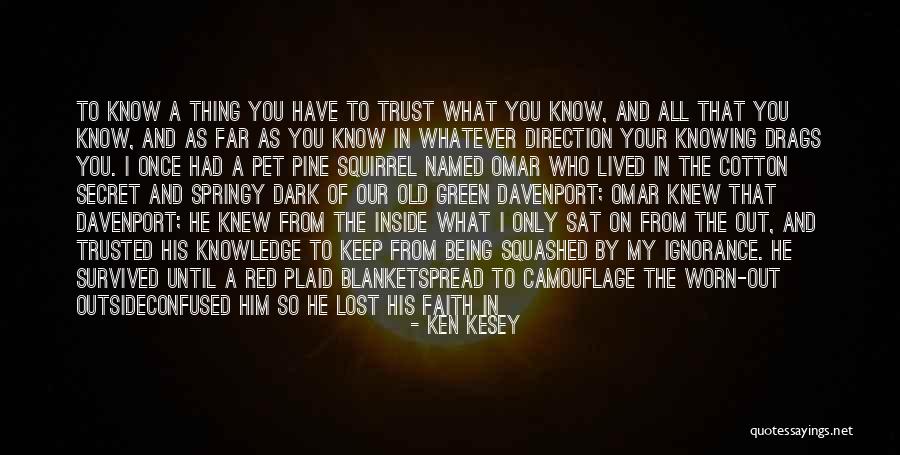 Being Confused And Lost Quotes By Ken Kesey