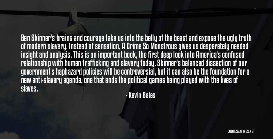 Being Confused In Your Relationship Quotes By Kevin Bales Being Confused In Your Relationship Quotes By Kevin Bales