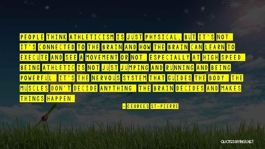 Being Connected Quotes By Georges St-Pierre Being Connected Quotes By Georges St-Pierre