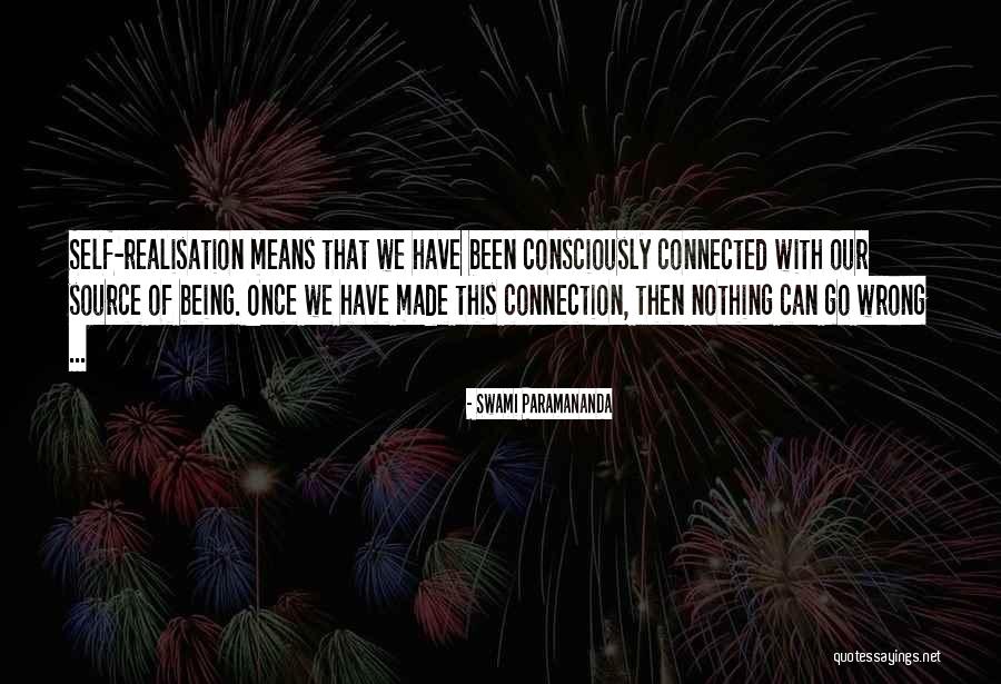 Being Connected Quotes By Swami Paramananda Being Connected Quotes By Swami Paramananda