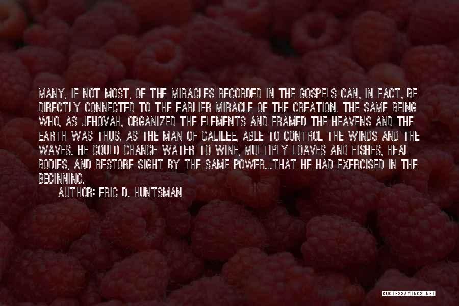 Being Connected To The Earth Quotes By Eric D. Huntsman
