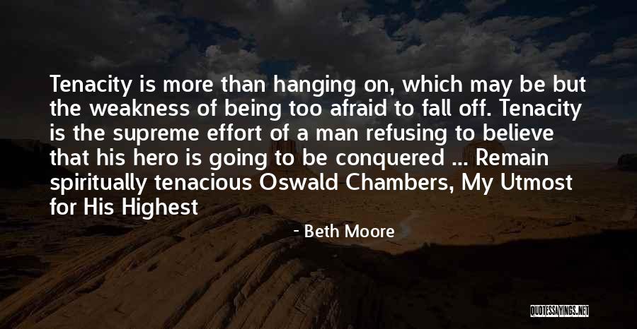 Being Conquered Quotes By Beth Moore Being Conquered Quotes By Beth Moore