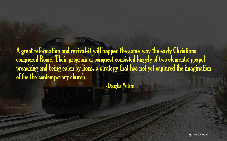 Being Conquered Quotes By Douglas Wilson Being Conquered Quotes By Douglas Wilson
