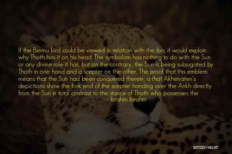 Being Conquered Quotes By Ibrahim Ibrahim Being Conquered Quotes By Ibrahim Ibrahim