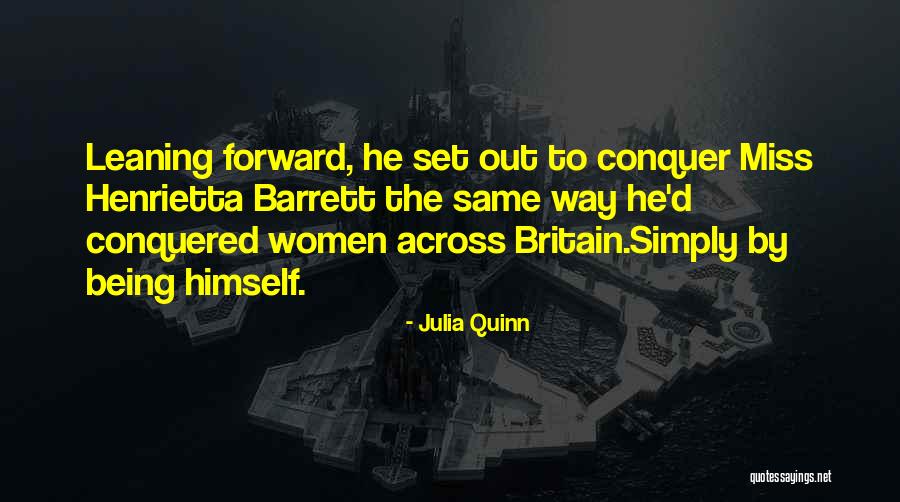 Being Conquered Quotes By Julia Quinn Being Conquered Quotes By Julia Quinn