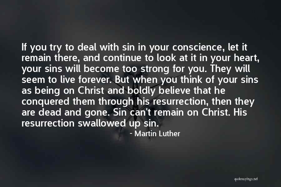 Being Conquered Quotes By Martin Luther Being Conquered Quotes By Martin Luther