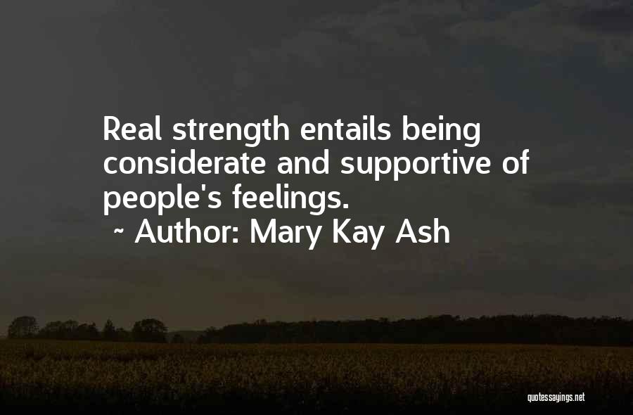 Being Considerate Of Others Feelings Quotes By Mary Kay Ash