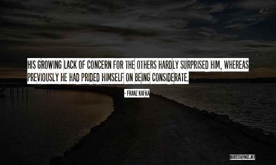 Being Considerate Of Others Quotes By Franz Kafka Being Considerate Of Others Quotes By Franz Kafka