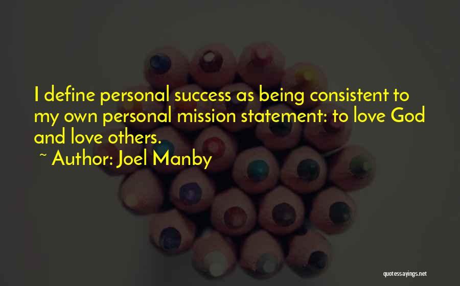 Being Consistent In Love Quotes By Joel Manby
