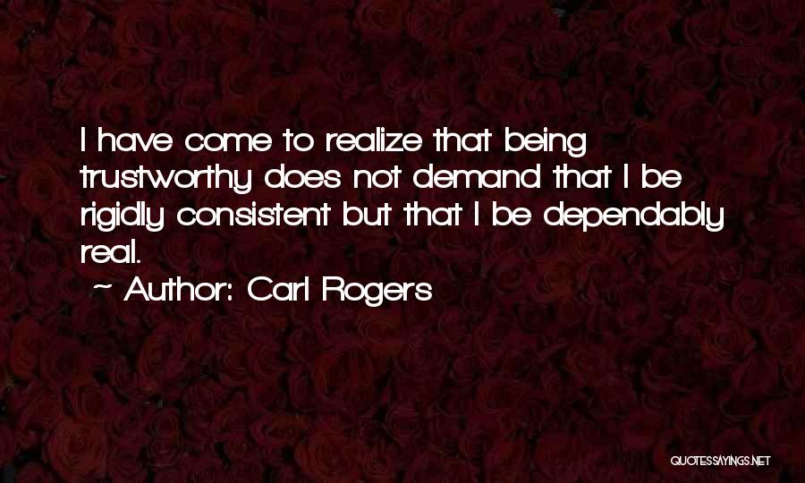 Being Consistent Quotes By Carl Rogers
