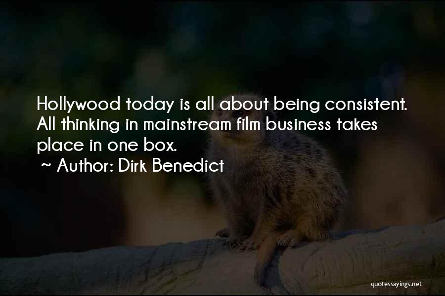 Being Consistent Quotes By Dirk Benedict