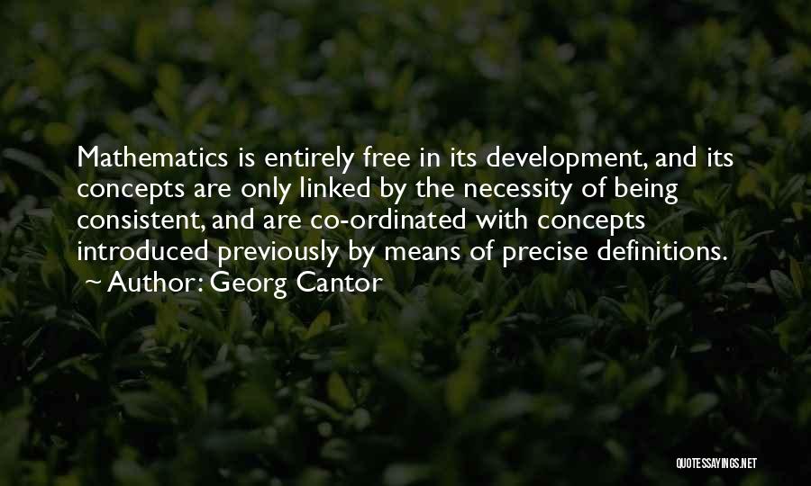 Being Consistent Quotes By Georg Cantor