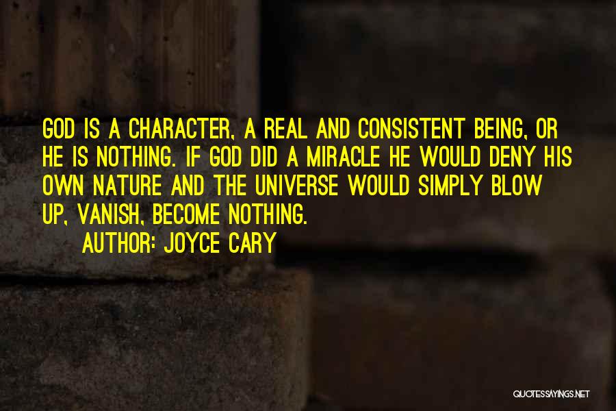Being Consistent Quotes By Joyce Cary