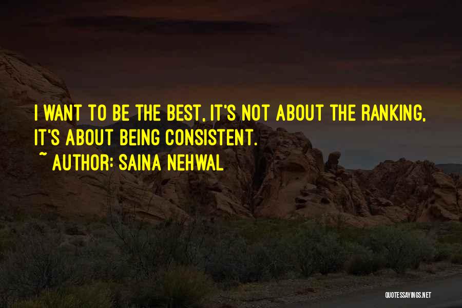 Being Consistent Quotes By Saina Nehwal
