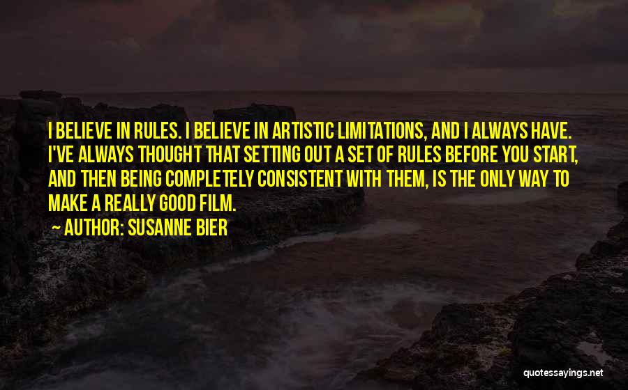 Being Consistent Quotes By Susanne Bier