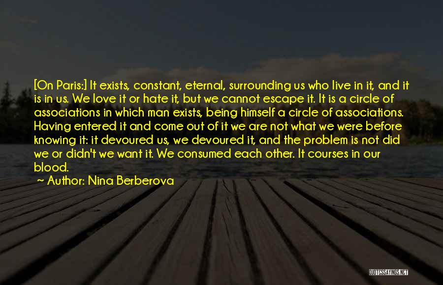 Being Consumed By Love Quotes By Nina Berberova